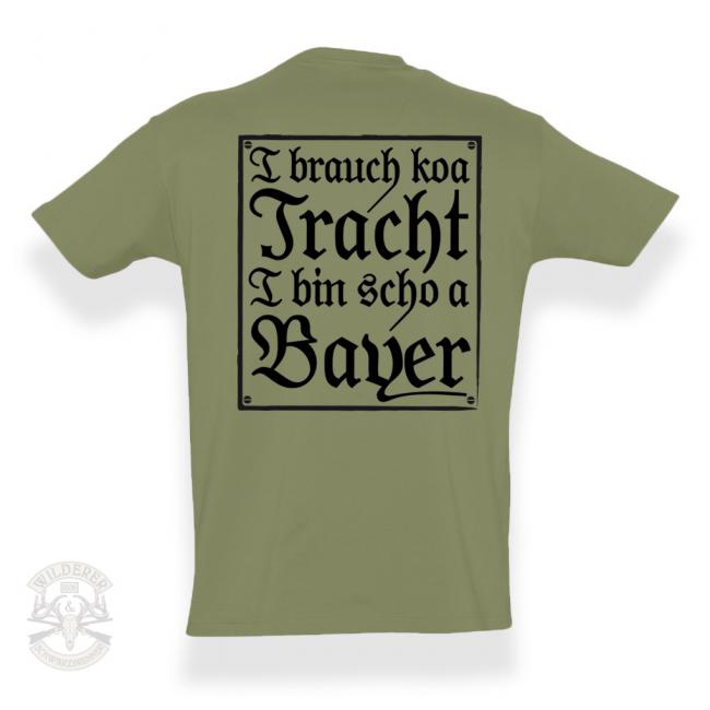 T-Shirt I brauch koa Tracht, i bin scho a Bayer