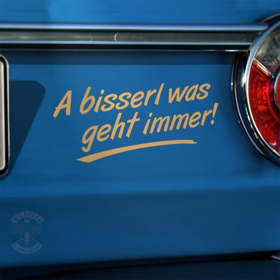 Preview: Aufkleber - A bisserl was geht immer!