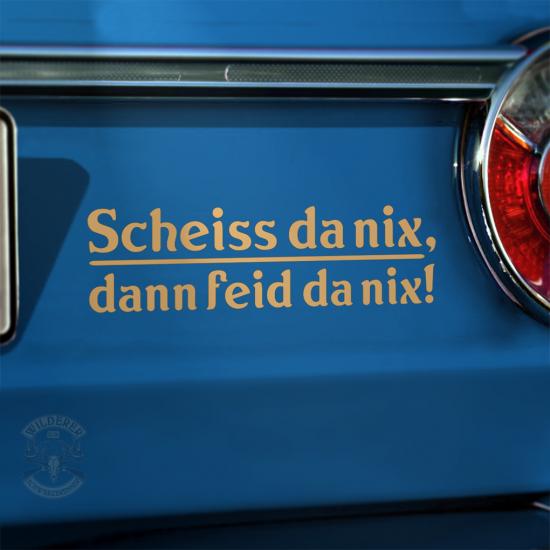 Preview: Aufkleber - Scheiss da nix, dann feid da nix