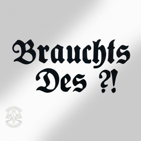 Preview: Aufkleber - Brauchts des ?!