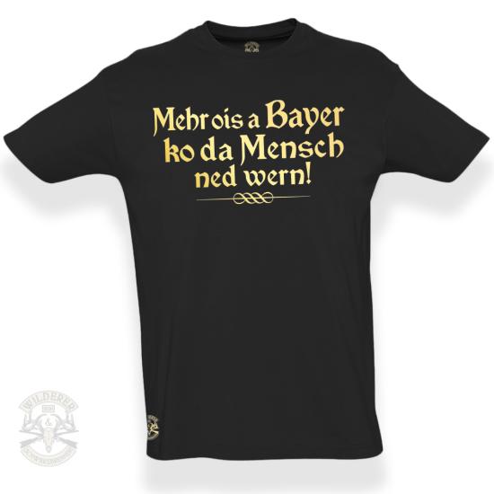 Preview: T-Shirt - Mehr ois a Bayer ko da Mensch ned wern!