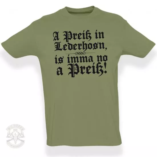 T-Shirt A Preiß in Lederhosn, is imma no a Preiß