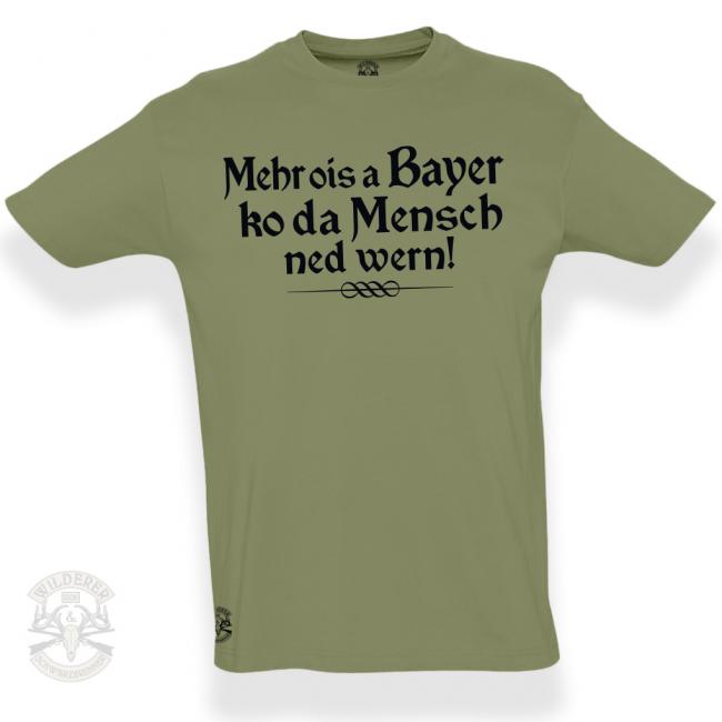 T-Shirt - Mehr ois a Bayer ko da Mensch ned wern!